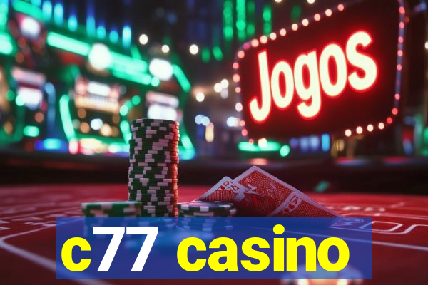 c77 casino